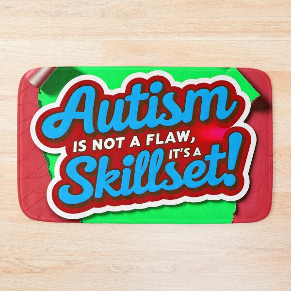 Item preview, Autism Is Not A Flaw It's A Skillset Funny Positive Quote designed and sold by TheArtOfPat.