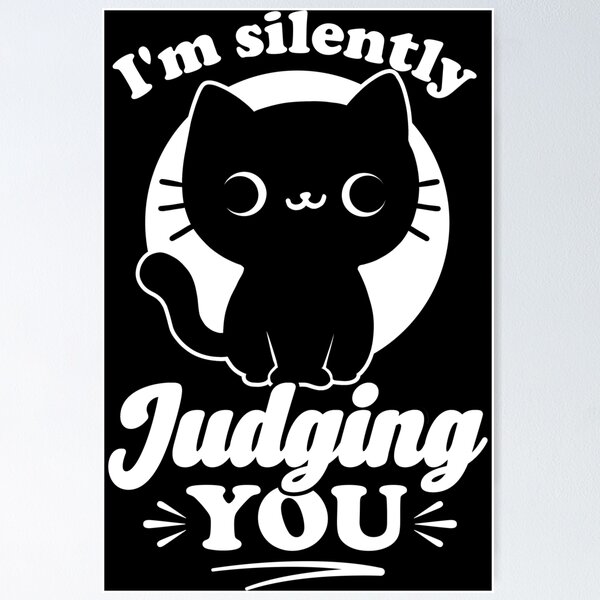 Item preview, Cat Judges You - Cute Sarcastic Pet designed and sold by Studio Mootant.