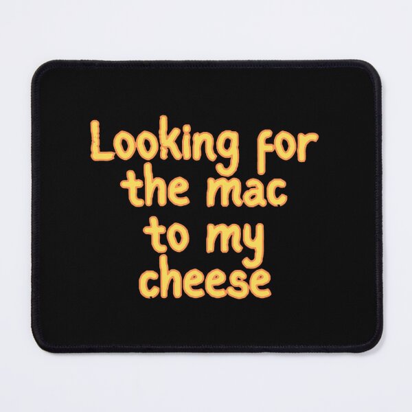 Item preview, looking for the mac to my cheese designed and sold by ashleyhudson.