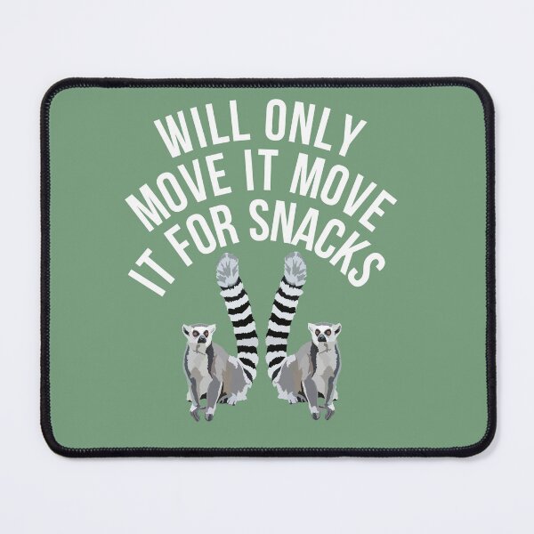 Item preview, Will Only Move It For Snacks Lemur  designed and sold by PrettylittlepastelUk.