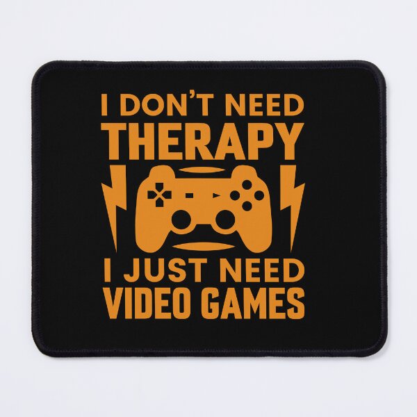 Item preview, I Don't Need Therapy Video Games Dad Gamer Father's Day, Mental Health, ABA Therapist, Speech Therapy, BCBA, Positive Affirmation, Growth Mindset designed and sold by behindthefacts.