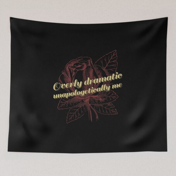 Item preview, Overly Dramatic Unapologetically Me Telenovela Telenovelas Rose designed and sold by SvenJ94.