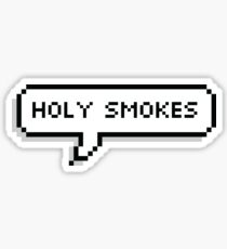 "Holy Smokes" Sticker