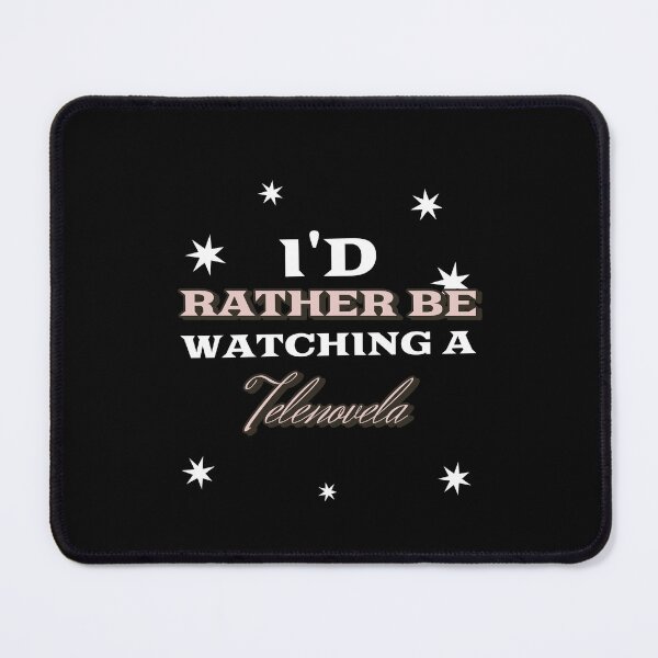 Item preview, I'd Rather Be Watching a Telenovela Telenovelas designed and sold by SvenJ94.