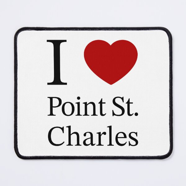 Item preview, I ❤️ Point St. Charles designed and sold by Korinna-G.