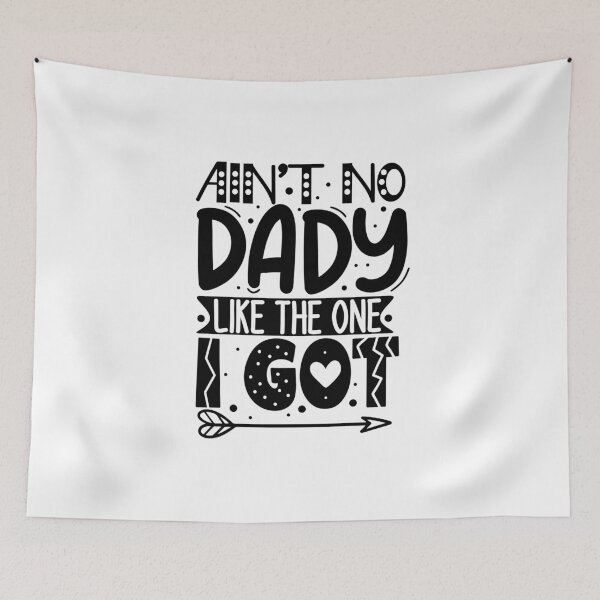 Item preview, Ain't no dady like the one I got designed and sold by GEEKANIS.