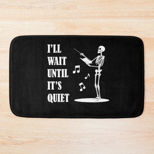 Item preview, Funny Skeleton Music Teacher I'll Wait Until It's Quiet designed and sold by CHday.