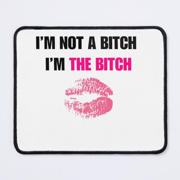 Item preview, I’m Not a Bitch, I’m THE Bitch - Sassy Quote designed and sold by Kamal Khajeb.