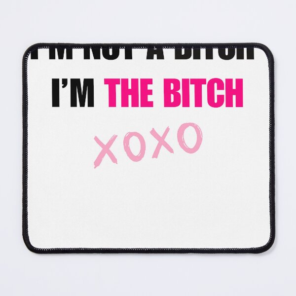 Item preview, I’m Not a Bitch, I’m THE Bitch - Sassy Quote designed and sold by Kamal Khajeb.