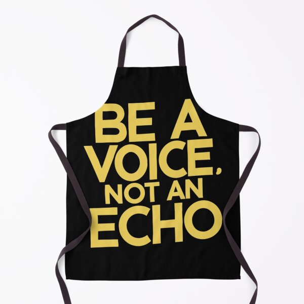 Item preview, Be a Voice, Not an Echo Design designed and sold by MrHStudio.