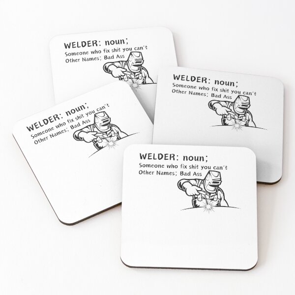 Item preview, Welder: noun, Someone Who Fixes Shit You Can’t Design designed and sold by SarcastikTeez.