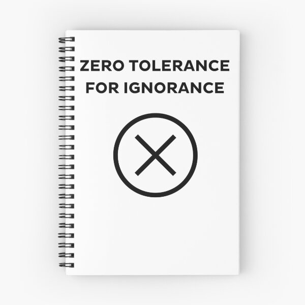 Item preview, Zero Tolerance for Ignorance designed and sold by Kamal Khajeb.