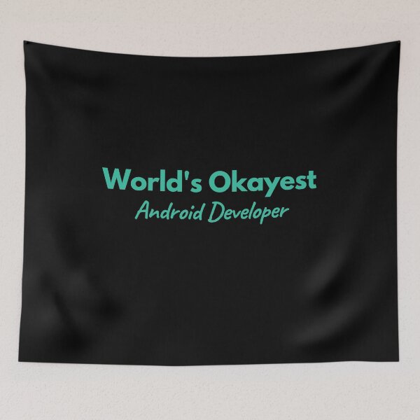 Item preview, World's Okayest Android Developer designed and sold by Redstrawberry13.