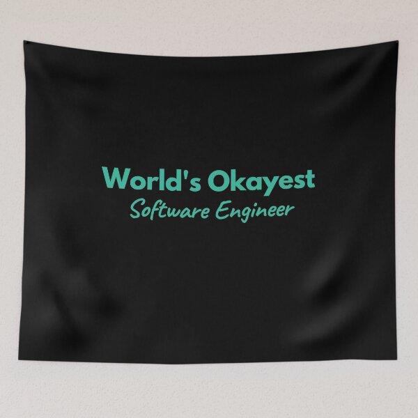 Item preview, World's Okayest Software Engineer designed and sold by Redstrawberry13.