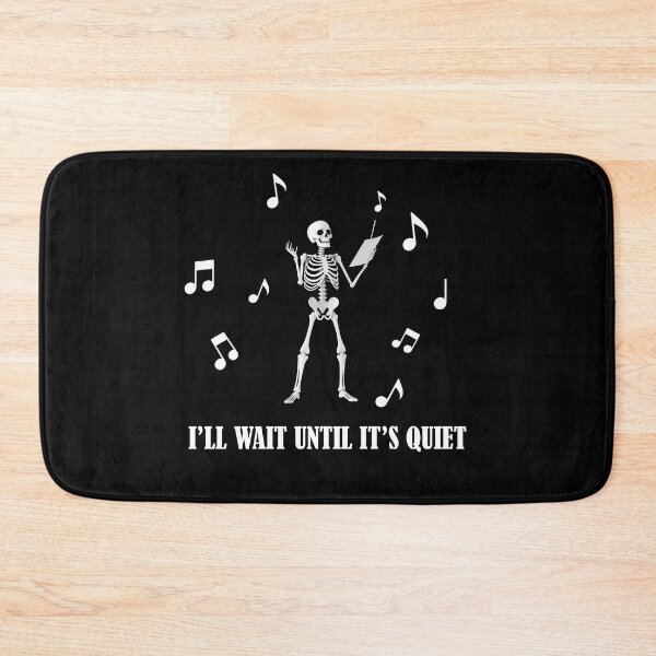 Item preview, Skeleton Music Teacher I'll Wait Until It's Quiet designed and sold by CHday.