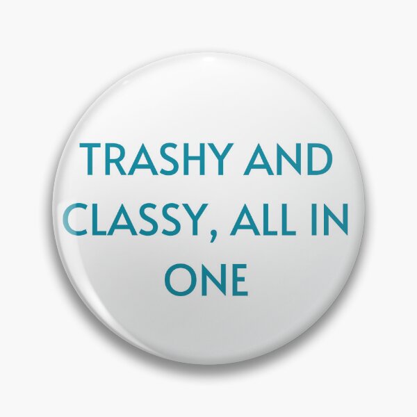 Item preview, Trashy and Classy, All in One designed and sold by Kamal Khajeb.