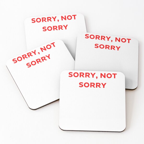 Item preview, Sorry, Not Sorry - Bold Statement  designed and sold by Kamal Khajeb.
