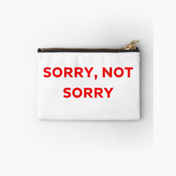 Item preview, Sorry, Not Sorry - Bold Statement  designed and sold by Kamal Khajeb.