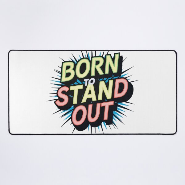 Item preview, Born to Stand Out Design designed and sold by MrHStudio.