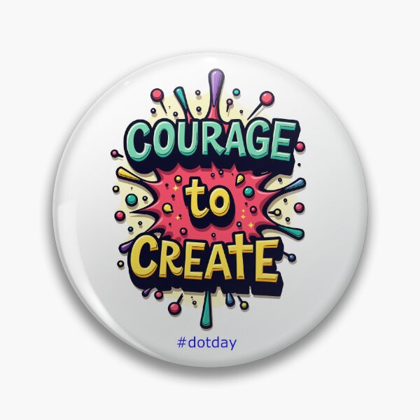 Item preview, Courage to Create Dot Day Inspirational Art designed and sold by QuirkPrint.