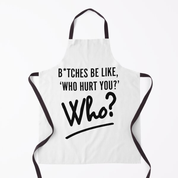 Item preview, Btches Be Like, ‘Who Hurt You?’ - Sarcastic Quote  designed and sold by Kamal Khajeb.