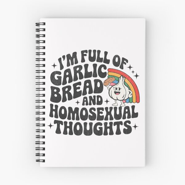 Item preview, I'm Full Of Garlic Bread And Homosexual Thoughts designed and sold by Beanster-nl.