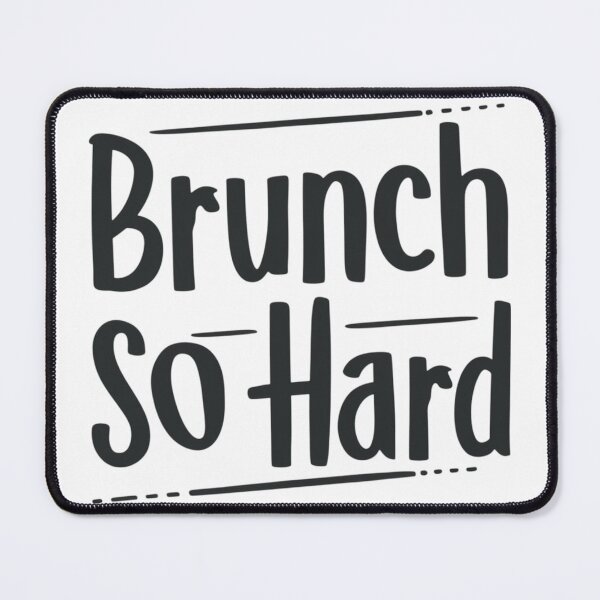 Item preview, Brunch So Hard Design designed and sold by MrHStudio.