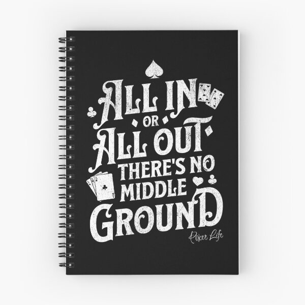 Item preview, All in or all out there's no middle ground | Poker Life designed and sold by Monochromaniaus.