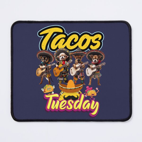 Item preview, TACOS TUESDAY GETS YOUR WEEK GOING. YOOHOO! designed and sold by NikoDeeko.