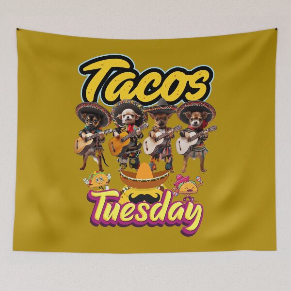 Item preview, TACOS TUESDAY GETS YOUR WEEK GOING. YOOHOO! designed and sold by NikoDeeko.