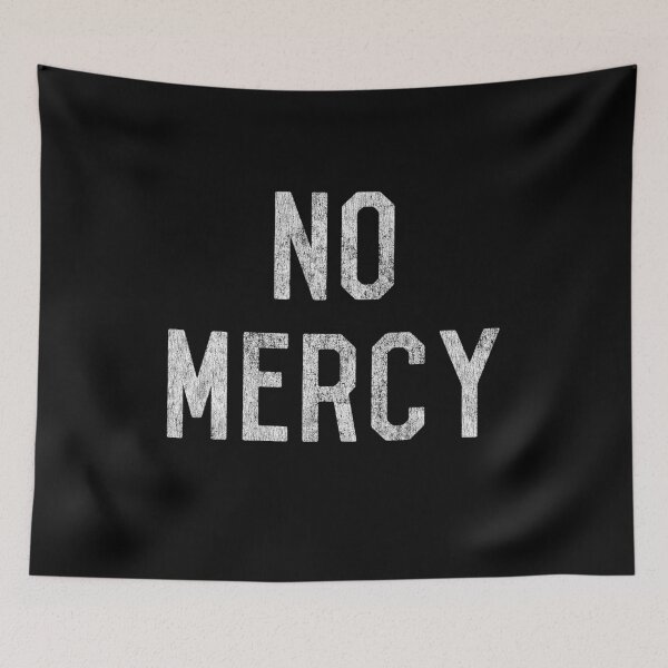 Item preview, No Mercy designed and sold by flippinsg.