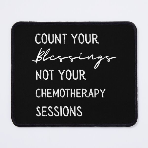 Item preview, Count Your Blessings Not Your Chemotherapy Lessons designed and sold by awarenessandu2.