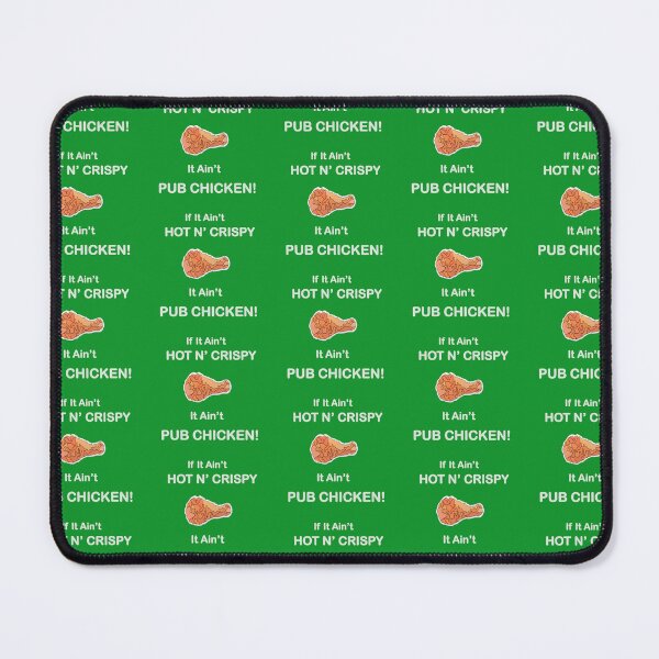 Item preview, If it ain’t hot n’ crispy it ain’t Pub Chicken! White text, Classic Green background, If it ain’t hot n’ crispy it ain’t Publix Chicken! White text, Classic Green background designed and sold by OneCatShop.