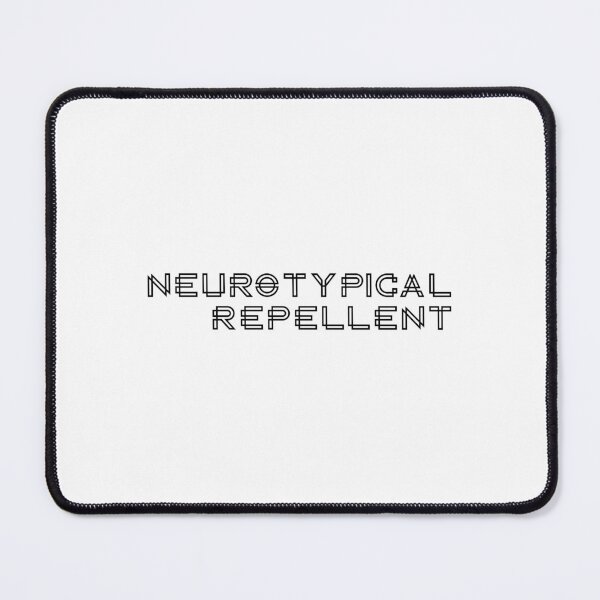 Item preview, Neurotypical Repellent designed and sold by LocaMotion.