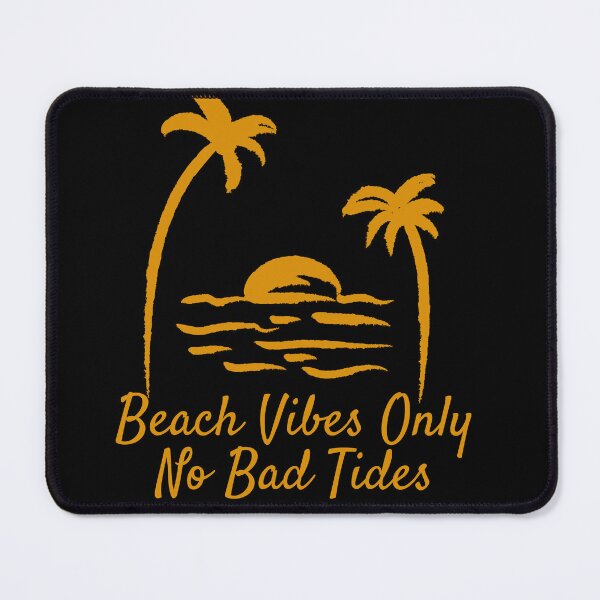 Item preview, Beach Vibes Only No Bad Tides designed and sold by Knowledge Kraft.