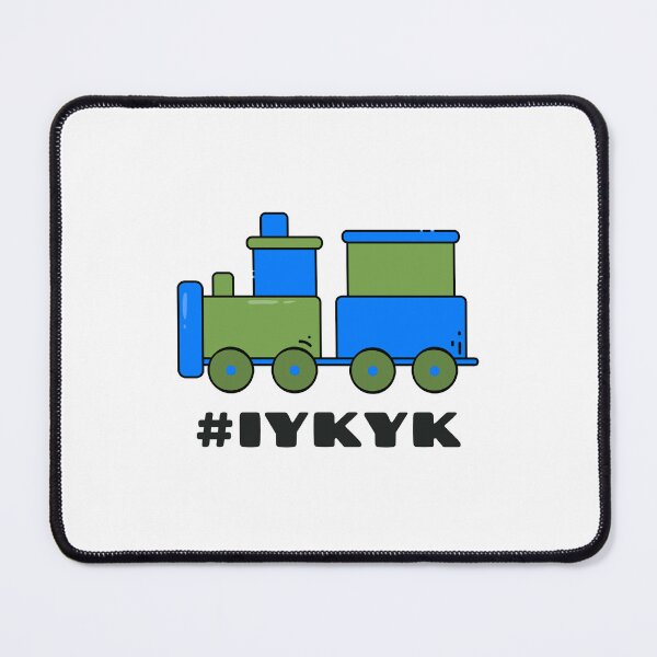 Item preview, Train IYKYK designed and sold by LocaMotion.