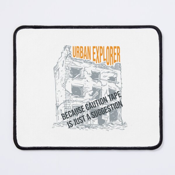 Item preview, Funny Urban Exploration Humor URBEX Adventure Phrase designed and sold by whyitsme.