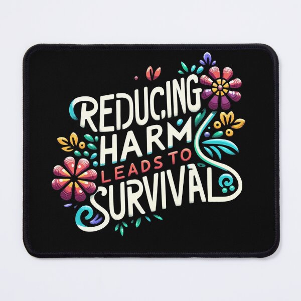 Item preview, Reducing Harm Leads to Survival designed and sold by ZAIKY DREAMS.
