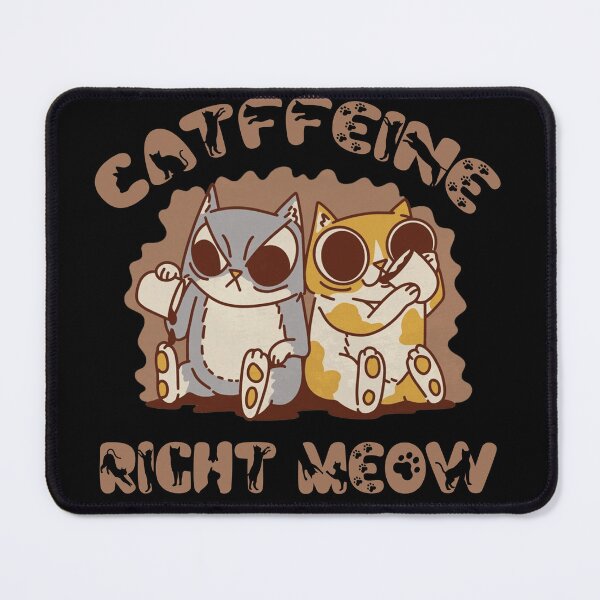 Item preview, catffeine right meow designed and sold by CHAKSTYLE.