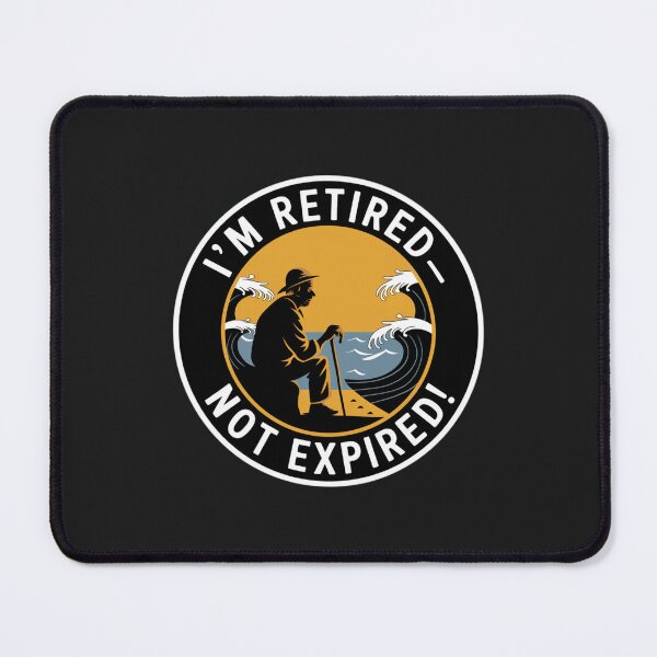 Item preview, I'm Retired, Not Expired designed and sold by Peter Stawicki.