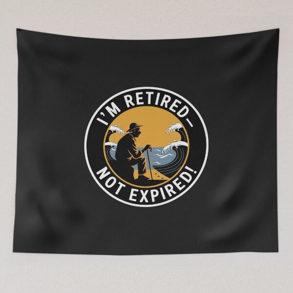 Item preview, I'm Retired, Not Expired designed and sold by Peter Stawicki.