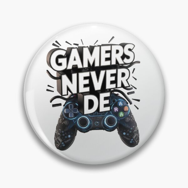 Item preview, Gamers Never Die  designed and sold by JOY STORE 45.