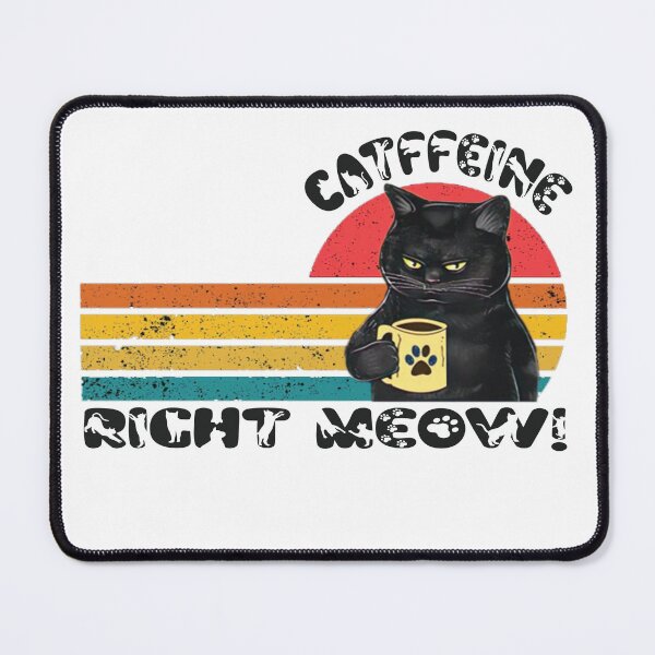 Item preview, catffeine right meow Vintage designed and sold by CHAKSTYLE.