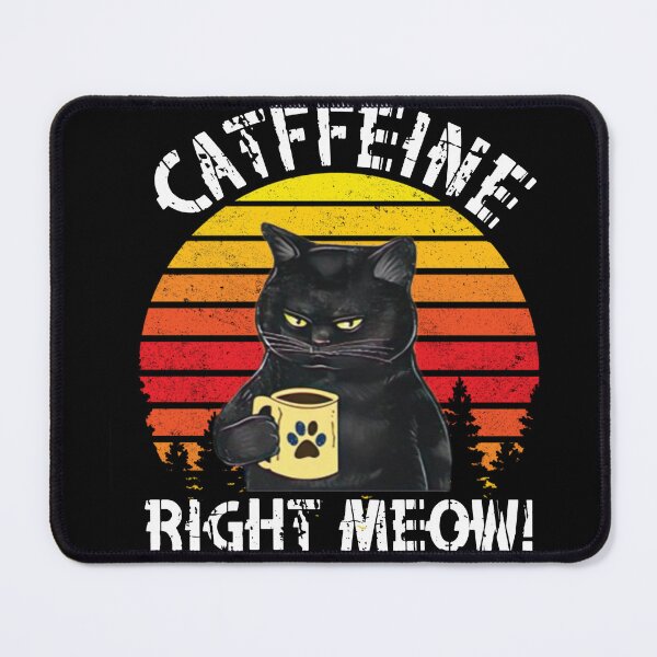 Item preview, catffeine right meow Vintage designed and sold by CHAKSTYLE.