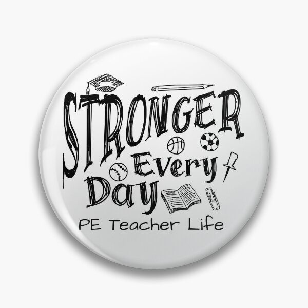 Item preview, Stronger Every Day PE Teacher Design For Gym Teachers & School Coaches | Physical Education Lover designed and sold by HosvPrint .s.