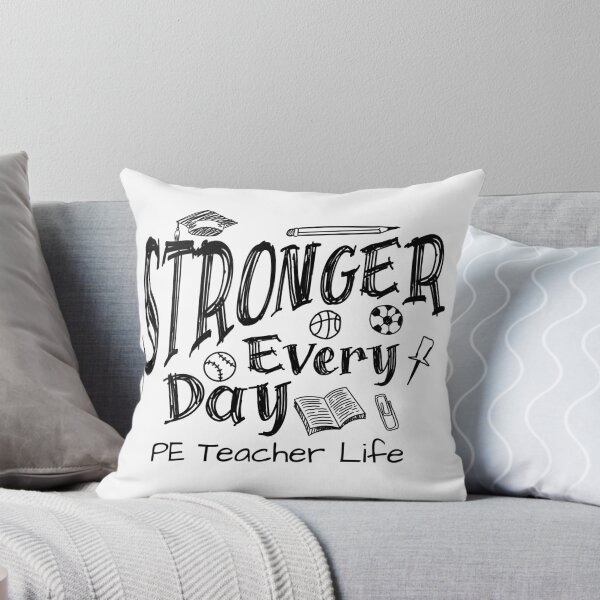 Item preview, Stronger Every Day PE Teacher Design For Gym Teachers & School Coaches | Physical Education Lover designed and sold by HosvPrint .s.