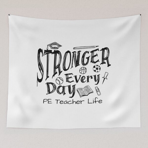 Item preview, Stronger Every Day PE Teacher Design For Gym Teachers & School Coaches | Physical Education Lover designed and sold by HosvPrint .s.