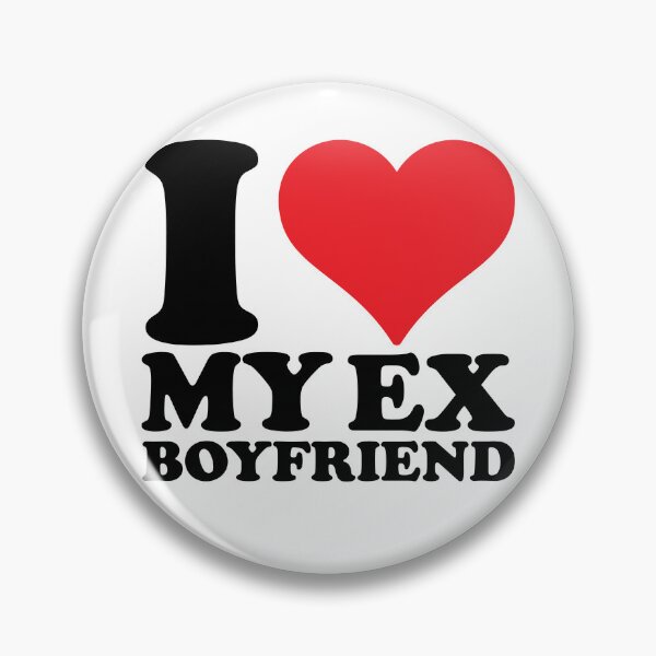 Item preview, I Love My Ex Boyfriend designed and sold by PaintedPixels01.