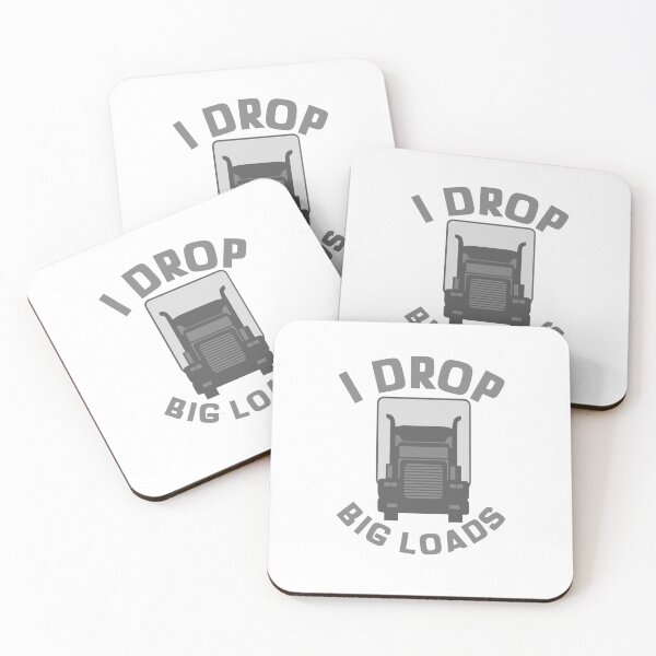 Item preview, I Drop Big Loads designed and sold by fgtdesignz.