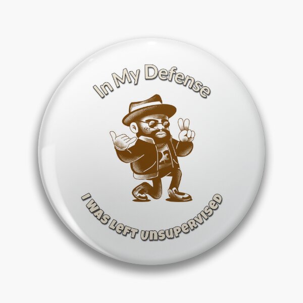 Item preview, In My Defense I Was Left Unsupervised designed and sold by fgtdesignz.